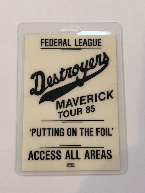 Destroyers - Maverick Tour 1985 - Backstage Pass