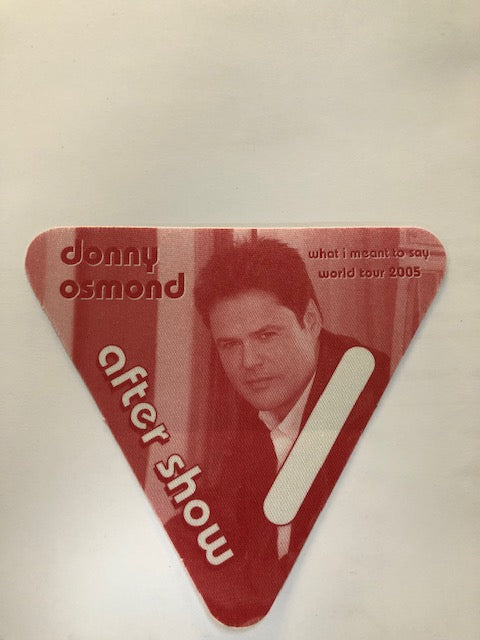 Donny Osmond - What I Meant to Say Tour 2005 - Backstage Pass